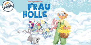 Märchentheater Fidibus: Frau Holle