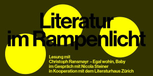 Literatur im Rampenlicht – Nicola Steiner, Literaturhaus Zürich, begrüsst Christoph Ransmayr