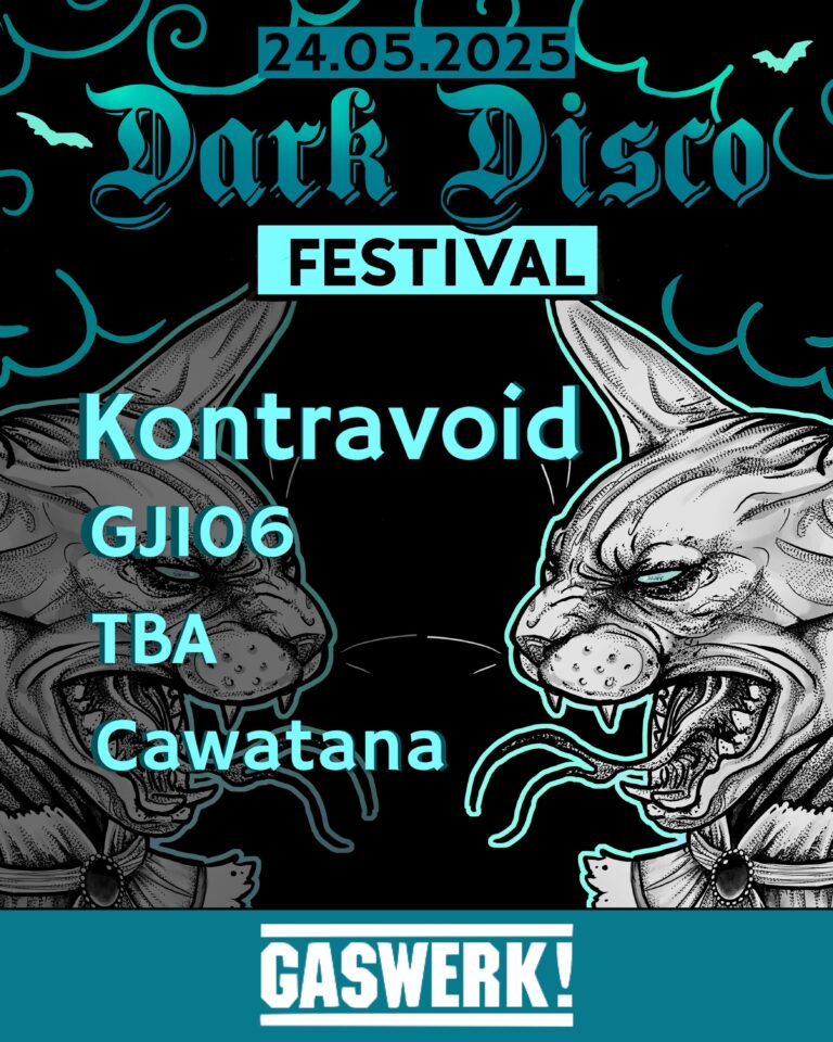 Dark Disco Festival Vol. V: Kontravoid (US) // Gj106 (FR) // Future Faces (CH) // Cawatana (Hu)?