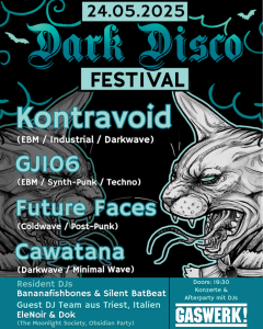 Dark Disco Festival Vol. V: Kontravoid (US) // Gj106 (FR) // Future Faces (CH) // Cawatana (Hu)?